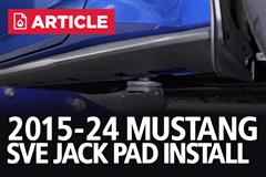 SVE 2015-24 Mustang Jack Pad Installation