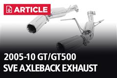 2005-10 GT/GT500 SVE Axle Back Exhaust | Review