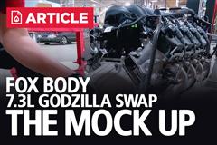 7.3L Godzilla Fox Body Swap | EP: 1 The Mock Up