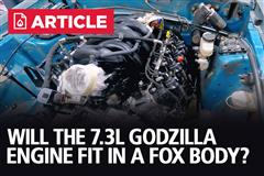 Will The 7.3L Godzilla Engine Fit In A Fox Body?